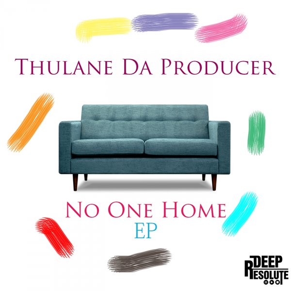 Thulane Da Producer - No One Home EP (DP0068)