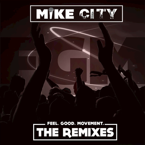 Mike City - Feel Good Movement: The Remixes (UR003)