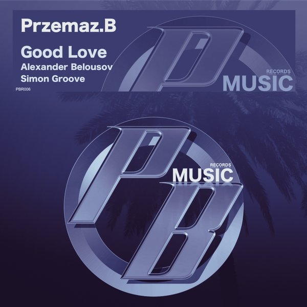 Przemaz B - Good Love Cover