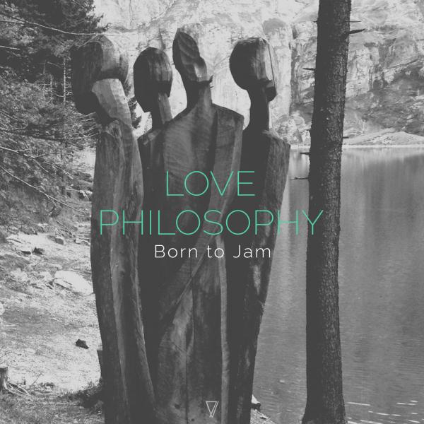 00 Born To Jam - Love Philosophy Cover
