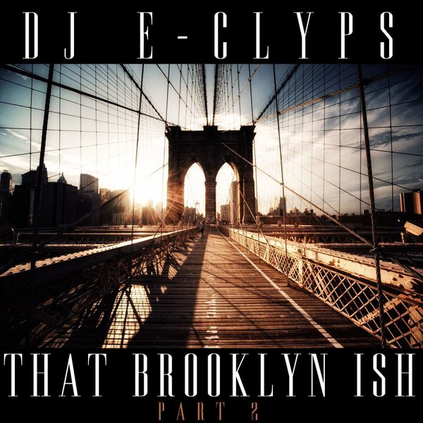 00 DJ E-Clyps - That Brooklyn Ish (Part 2) Cover