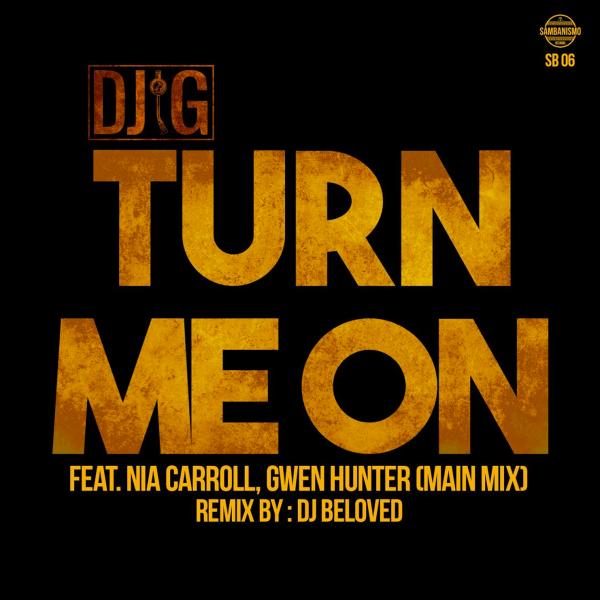 00 DJ G feat. Nia Carroll & Gwen Hunter - Turn Me On Cover