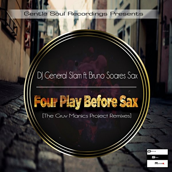 00 DJ General Slam, Bruno Soares Sax - Four Play Before Sax (The Gruv Manics Project Afro Jazz Mix) Cover
