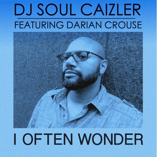00 DJ Soul Caizler - I Often Wonder Cover
