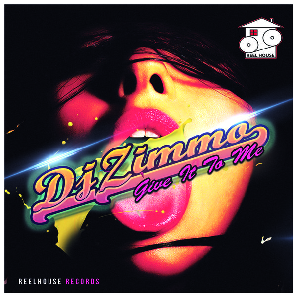 DJ Zimmo - Give It To Me REELDIG136