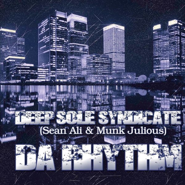 00 Deep Sole Syndicate, Sean Ali & Munkjulious - Da Rhythm Cover