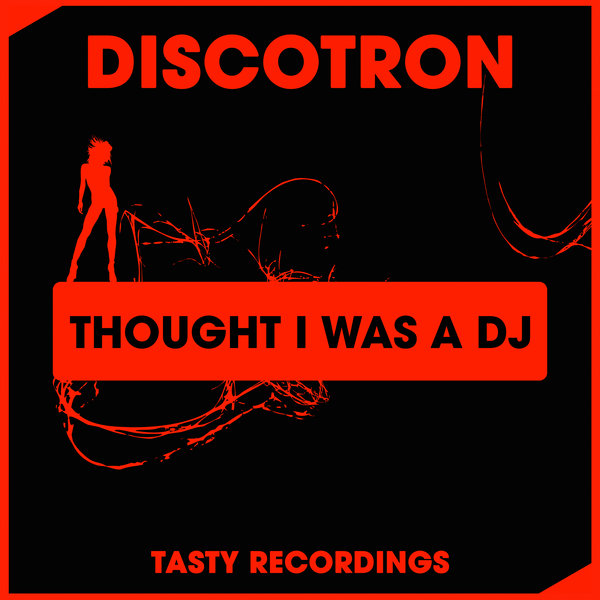 00 Discotron - Thought I Was A DJ Cover