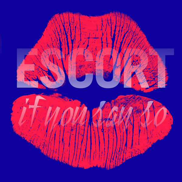 Escort - If You Say So (ESCRT014)