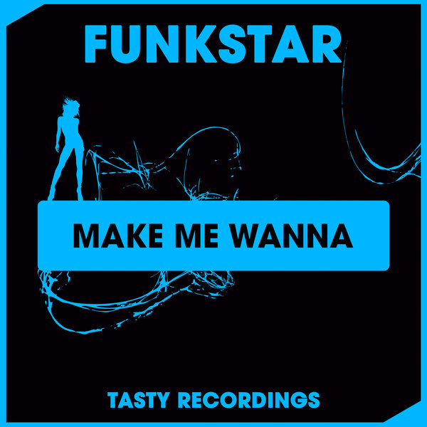 Funkstar - Make Me Wanna TRD272