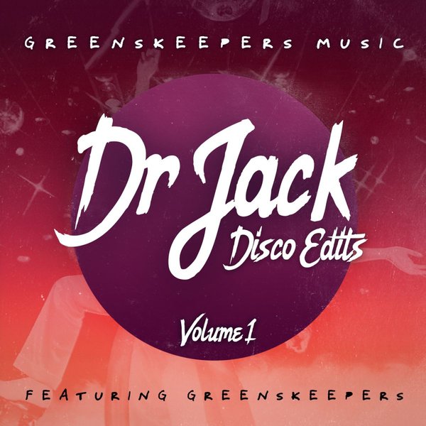Greenskeepers - Dr. Jack Disco Edits (gkm046)