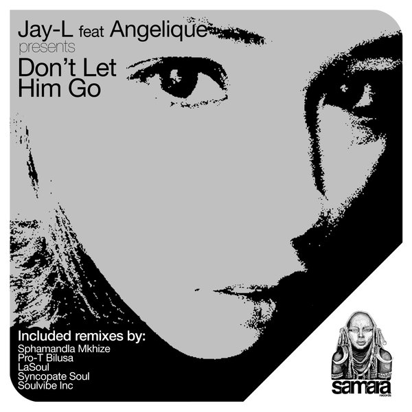 Jay-L - Don't Let Him Go (feat Angelique) (SMRCDS026)