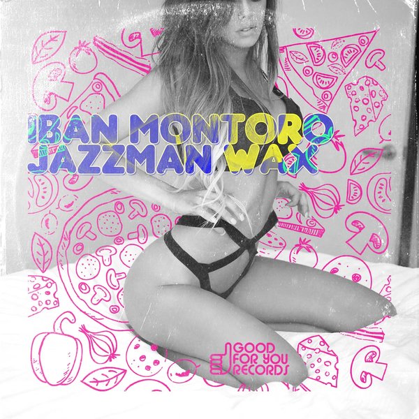 Jazzman Wax, Iban Montoro - Our 2nd EP GFY177