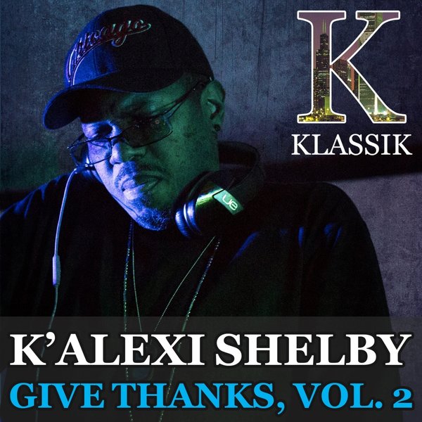 00 K' Alexi Shelby - Give Thanks, Vol. 2 Cover
