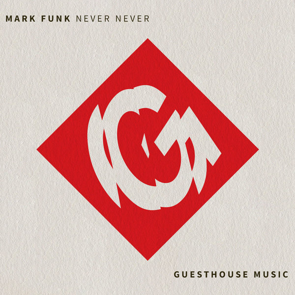 Mark Funk - Never Never GMD359