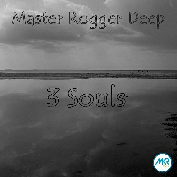 Master Rogger Deep - 3 Souls EP (MKRM0079