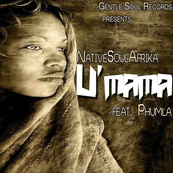 00 NativeSoulAfrika Feat. Phumla - U'Mama Cover