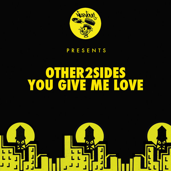 Other2Sides - You Give Me Love (NUR23733)