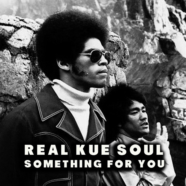 00 Real Kue Soul - Something For You Cover