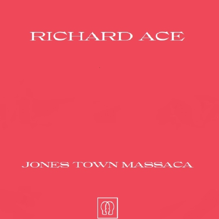 00 Richard Ace - Jones Town Massaca Cover