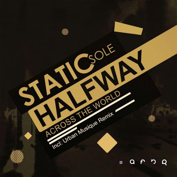 Static Sole - Halfway Across The World EP (AFNR009)