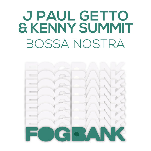 J Paul Getto & Kenny Summit - Bossa Nostra Cover