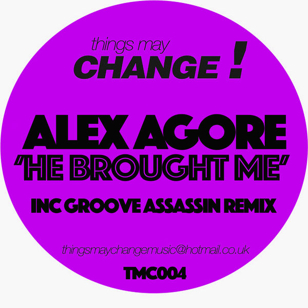 Alex Agore - He Brought Me TMC004