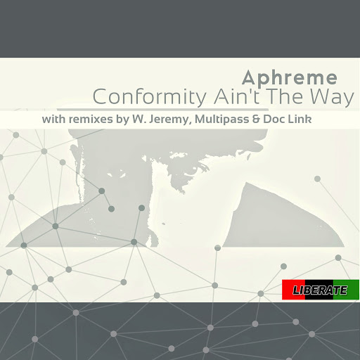 Aphreme - Comformity Ain't The Way LIB 108