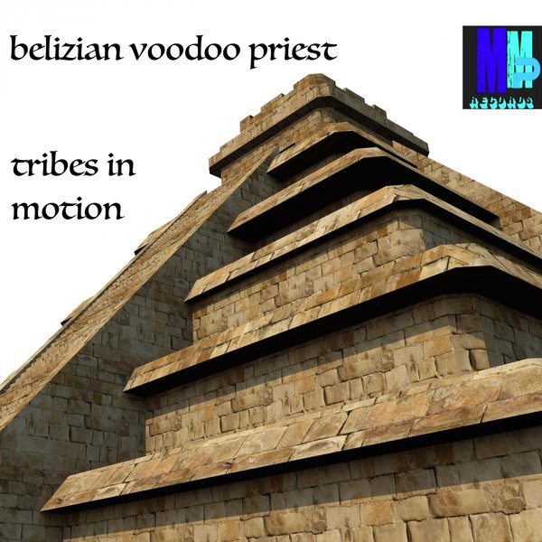 00 Belizian Voodoo Priest - Tribes In Motion Cover