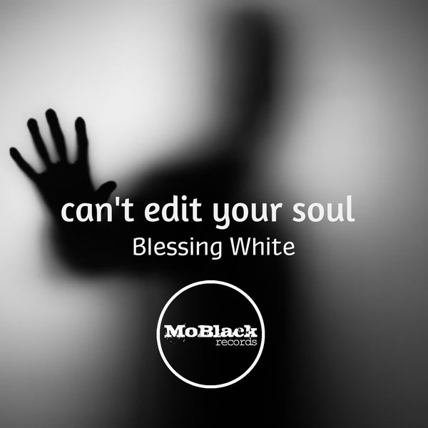 00 Blessing White - Can't Edit Your Soul Cover