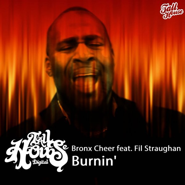 00 Bronx Cheer, Fil Straughan - Burnin' Cover
