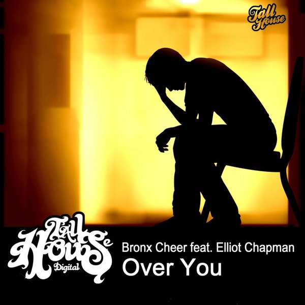 Bronx Cheer, Elliot Chapman - Over You THD178