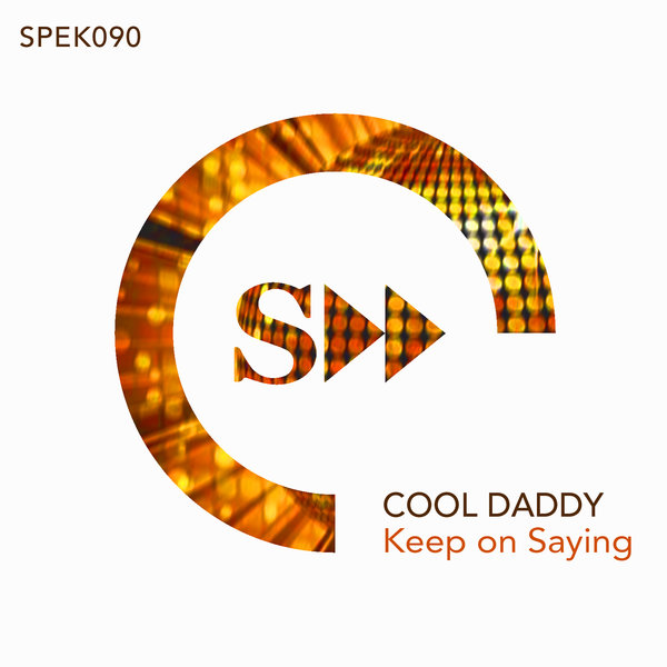 Cool Daddy - Keep On Saying SPEK090