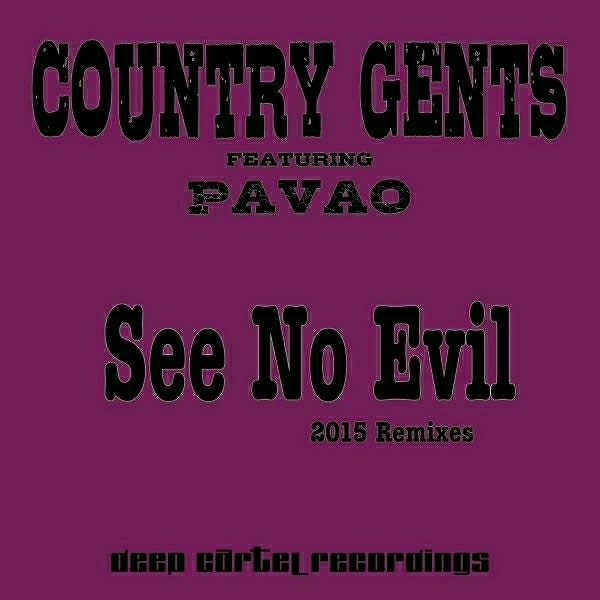 00 Country Gents, Pavao - See No Evil (2015 Remixes) Cover