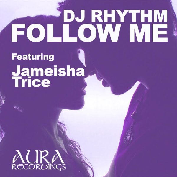00 DJ Rhythm feat. Jameisha Trice - Follow Me Cover