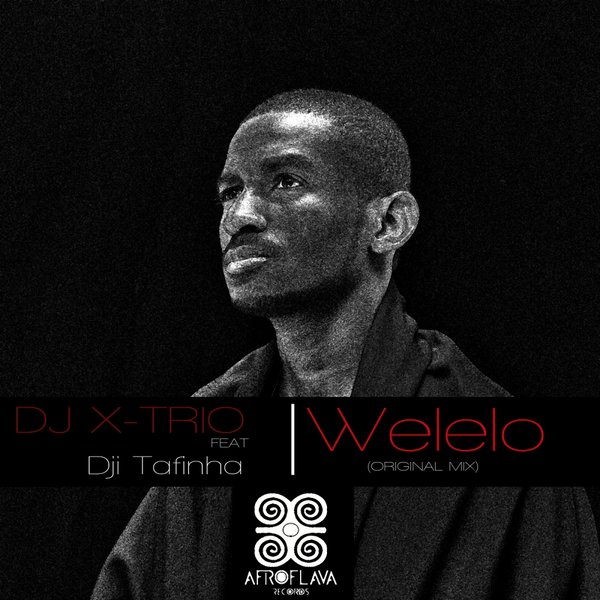 00 DJ X-Trio feat. Dji Tafinha - Welelo Cover