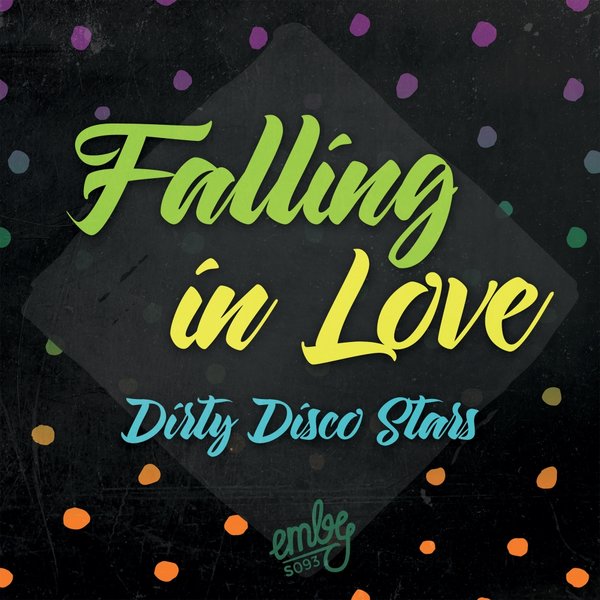 Dirty Disco Stars - Falling In Love EMBYS093