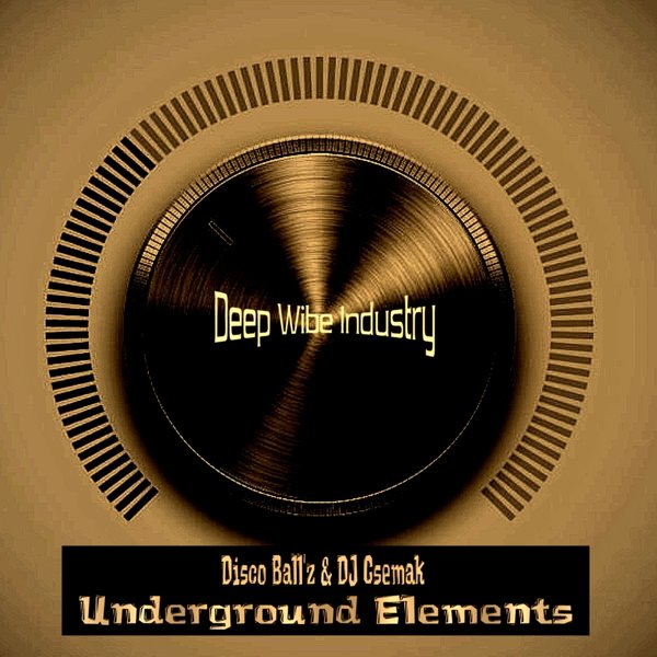 00 Disco Ball'z & DJ Csemak - Underground Elements Cover