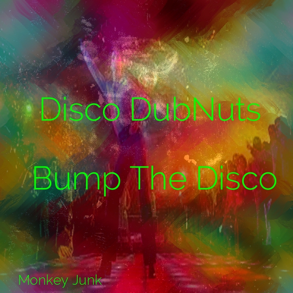 Disco Dub Nuts - Bump The Disco MJ1035