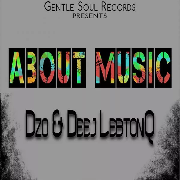 Dzo, Deej LebtoniQ - About Music GSR006