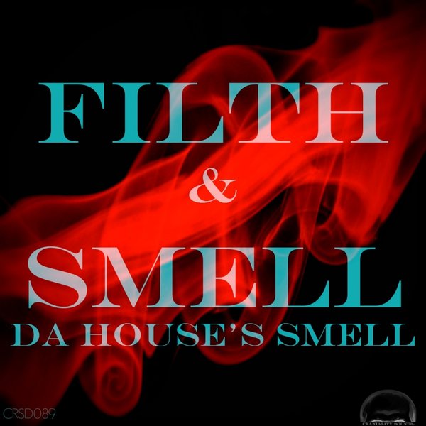 00 Filth & Smell - Da House's Smell Cover