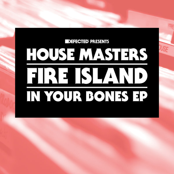 00 Fire Island - In Your Bones EP Cover