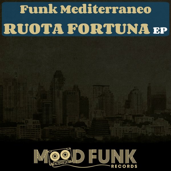 Funk Mediterraneo - Ruota Fortuna EP MFR004
