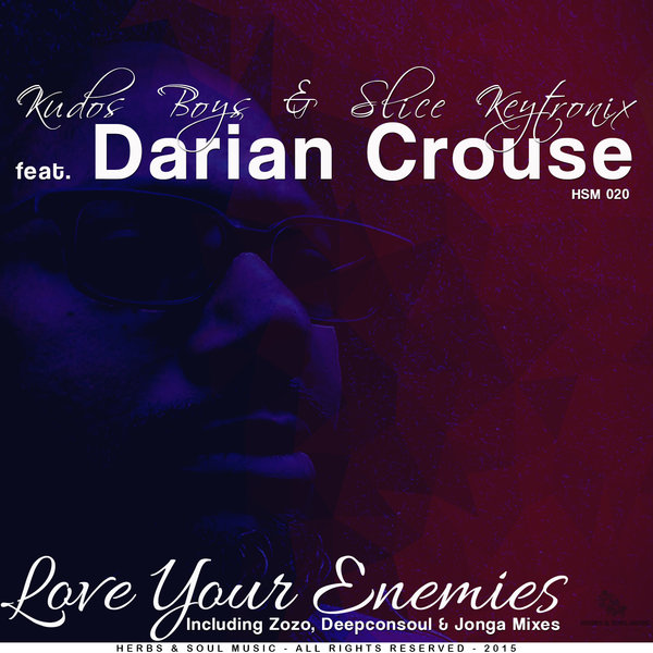 00 Kudos & Slice Keytronix feat. Darian Crouse - Love Your Enemies Cover