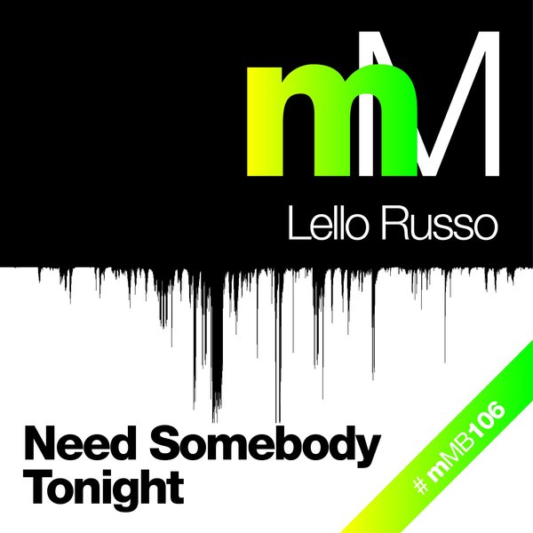 Lello Russo - Need Somebody Tonight MMB106