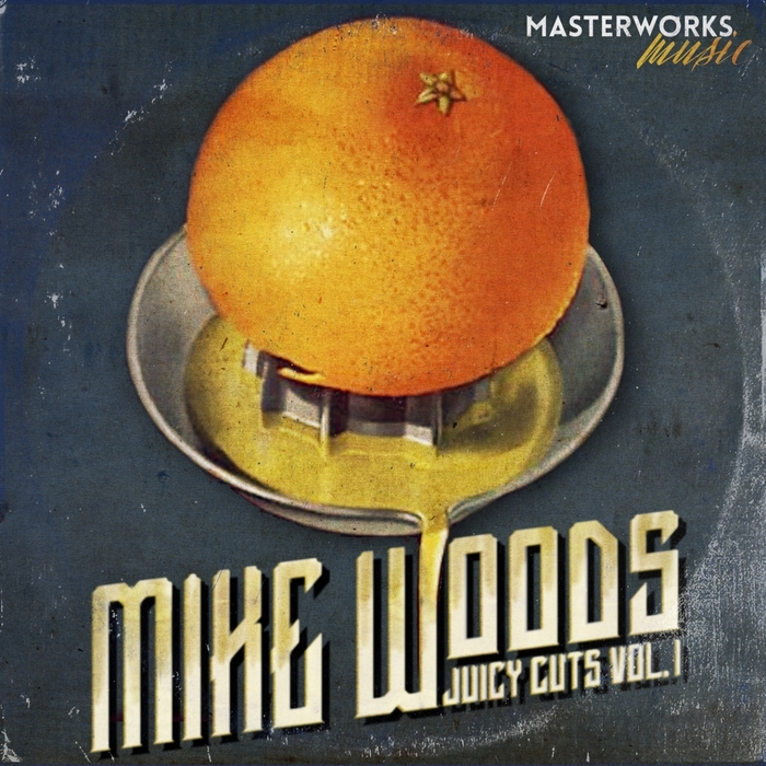 00 Mike Woods - Juicy Cuts Vol 1 Cover