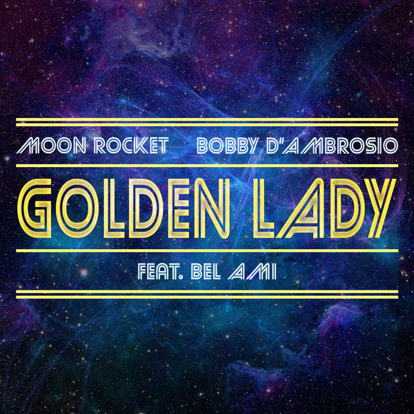 Moon Rocket, Bobby D'Ambrosio, Bel-Ami - Golden Lady RIS044