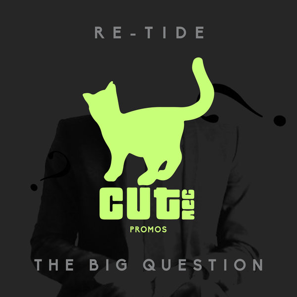 Re-Tide - The Big Question CUT025