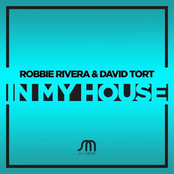 00 Robbie Rivera & David Tort - In My House Cover