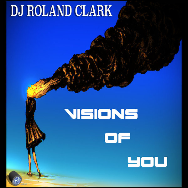Roland Clark - Visions Of You DELETE107