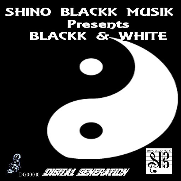 00 Shino Blackk - SHINO BLACKK MUSIK pres. Blackk & White Cover